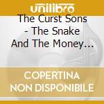 The Curst Sons - The Snake And The Money Jar cd musicale di The Curst Sons