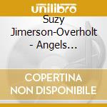 Suzy Jimerson-Overholt - Angels Surround You cd