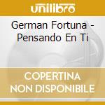 German Fortuna - Pensando En Ti