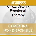 Chazz Dixon - Emotional Therapy cd