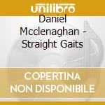 Daniel Mcclenaghan - Straight Gaits cd