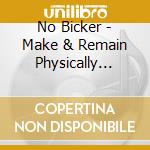No Bicker - Make & Remain Physically Beautiful & Flawless Natu cd