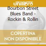 Bourbon Street Blues Band - Rockin & Rollin cd