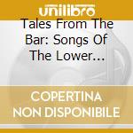 Tales From The Bar: Songs Of The Lower Columbia Ri - Tales From The Bar: Songs Of The Lower Columbia Ri cd