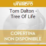 Tom Dalton - Tree Of Life cd