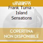 Frank Tuma - Island Sensations cd