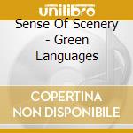 Sense Of Scenery - Green Languages cd musicale di Sense Of Scenery
