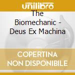 The Biomechanic - Deus Ex Machina cd