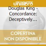 Douglas King - Concordance: Deceptively Simple Melodies 10 cd