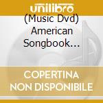 (Music Dvd) American Songbook Preservation Society - Live Benefit Concert 5-11-2008 cd