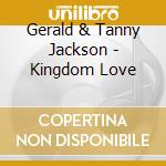Gerald & Tanny Jackson - Kingdom Love cd