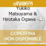 Yukiko Matsuyama & Hirotaka Ogawa - Beyond The Space cd musicale di Yukiko Matsuyama & Hirotaka Ogawa