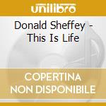 Donald Sheffey - This Is Life