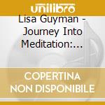 Lisa Guyman - Journey Into Meditation: Guided Meditations For R cd