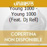 Young 1000 - Young 1000 (Feat. Dj Rell) cd