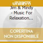 Jim & Mindy - Music For Relaxation Featuring The Recorder cd