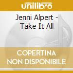 Jenni Alpert - Take It All cd