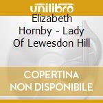 Elizabeth Hornby - Lady Of Lewesdon Hill cd