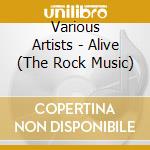 Various Artists - Alive (The Rock Music) cd