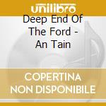 Deep End Of The Ford - An Tain