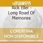 Rick Eller - Long Road Of Memories cd