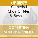 Cathedral Choir Of Men & Boys - To Thee All Angels Cry Aloud cd musicale di Cathedral Choir Of Men & Boys