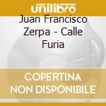 Juan Francisco Zerpa - Calle Furia cd