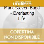 Mark Steven Band - Everlasting Life cd