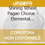 Shining Wheel Pagan Chorus - Elemental Children Of Earth cd
