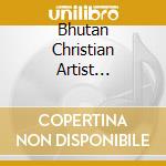 Bhutan Christian Artist Collective - Bhutan - One cd