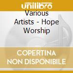 Various Artists - Hope Worship cd