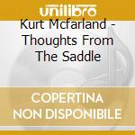 Kurt Mcfarland - Thoughts From The Saddle cd