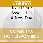 Jean-Pierre Assel - It's A New Day cd