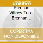 Brennan Villines Trio - Brennan Villines Trio