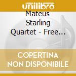 Mateus Starling Quartet - Free Fusion cd