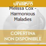 Melissa Cox - Harmonious Maladies cd