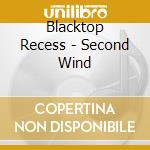 Blacktop Recess - Second Wind cd