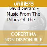 David Gerard - Music From The Pillars Of The Saints cd