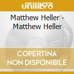 Matthew Heller - Matthew Heller