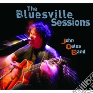 John Oates Band - The Bluesville Sessions cd musicale di John Oates