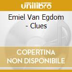 Emiel Van Egdom - Clues