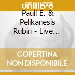 Paull E. & Pelikanesis Rubin - Live Viper! cd