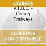 V.I.B.E. - Circling Trailways cd