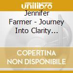 Jennifer Farmer - Journey Into Clarity Meditation Cd cd