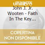 John J. Jr. Wooten - Faith In The Key Of J! cd