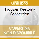 Trooper Keeton - Connection cd
