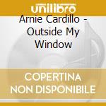 Arnie Cardillo - Outside My Window cd