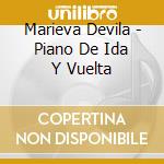 Marieva Devila - Piano De Ida Y Vuelta cd musicale di Marieva Devila
