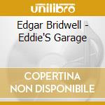 Edgar Bridwell - Eddie'S Garage cd