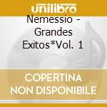 Nemessio - Grandes Exitos*Vol. 1 cd